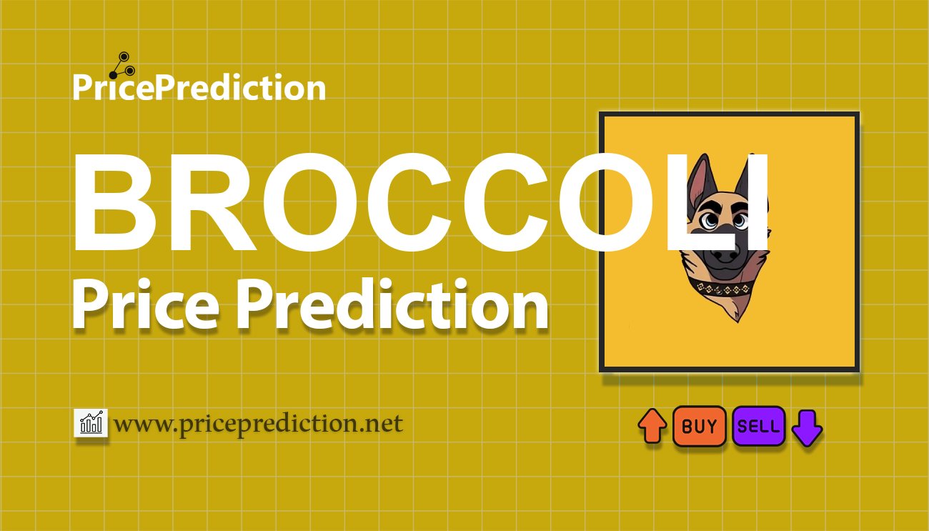 Broccoli (FirstBroccoli) Koers Verwachting 2025, 2030 | BROCCOLI Koers Verwachting