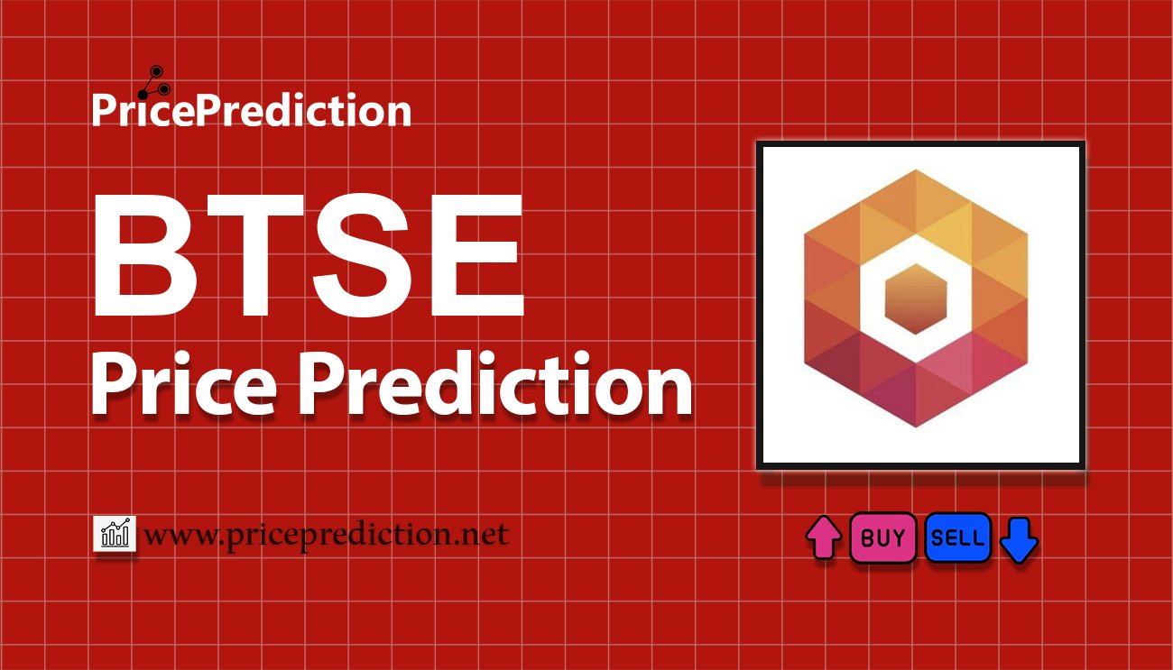 BTSE Token Koers Verwachting 2025, 2030 | BTSE Koers Verwachting