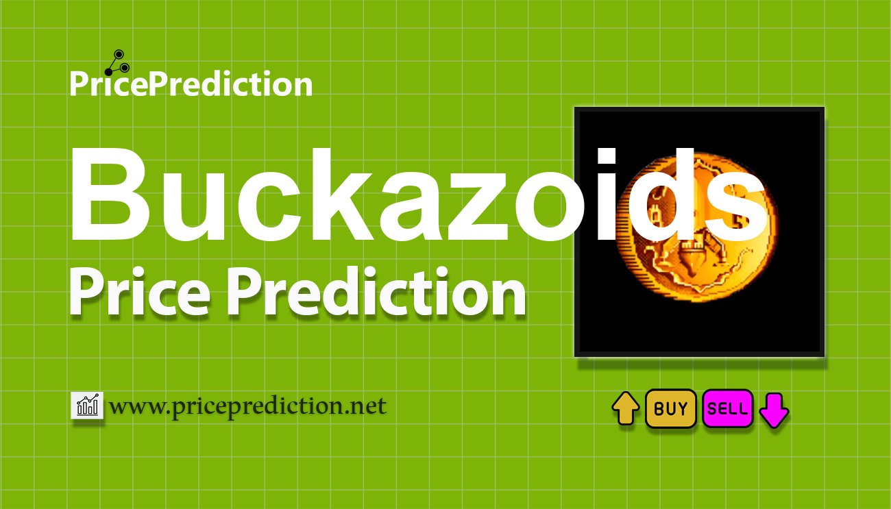 Buckazoids Koers Verwachting 2025, 2030 | Buckazoids Koers Verwachting