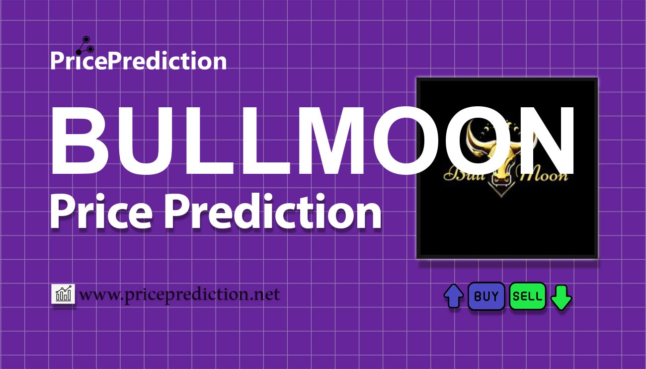 Previsão Bull Moon  Para 2025, 2030 | BULLMOON Criptomoeda Previsão