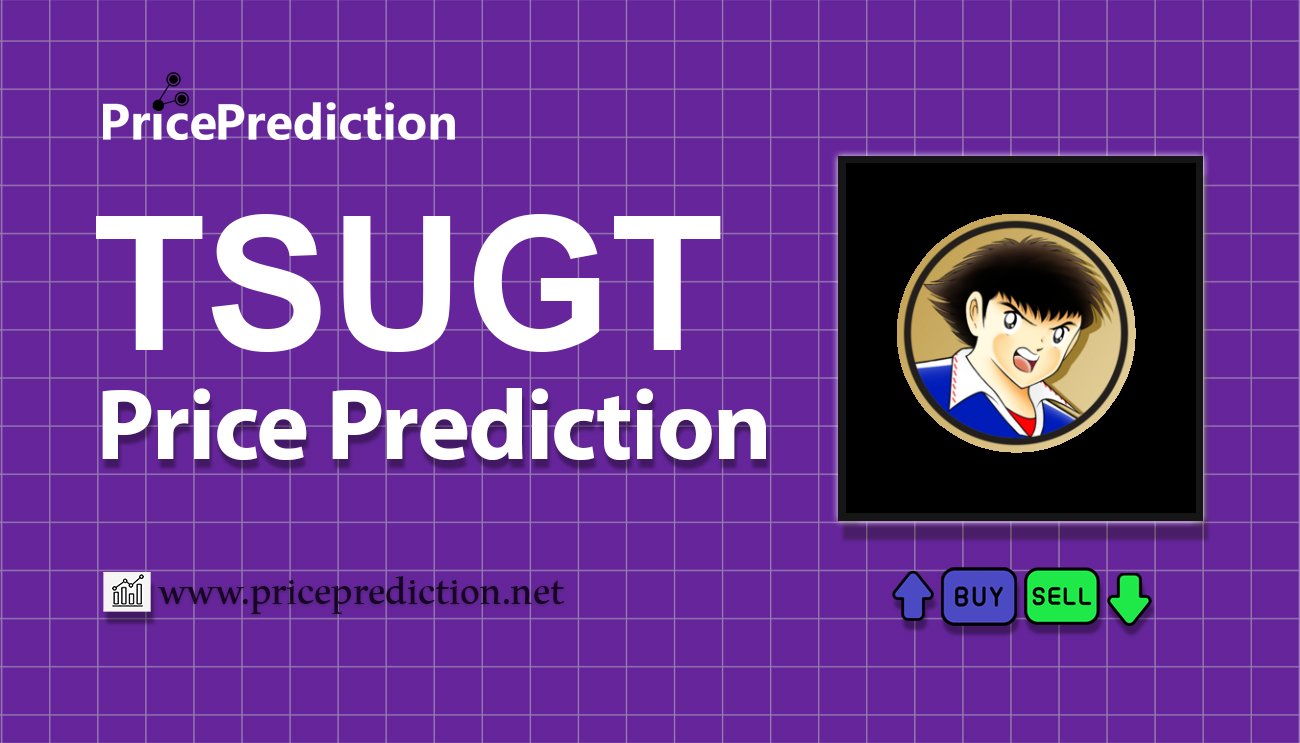 Captain Tsubasa Price Prediction 2025, 2030 | TSUGT Price Forecast