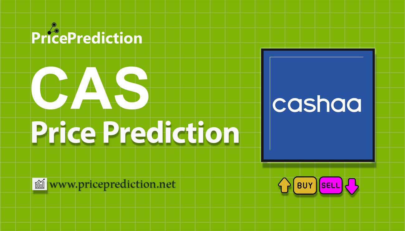 Cashaa Koers Verwachting 2025, 2030 | CAS Koers Verwachting