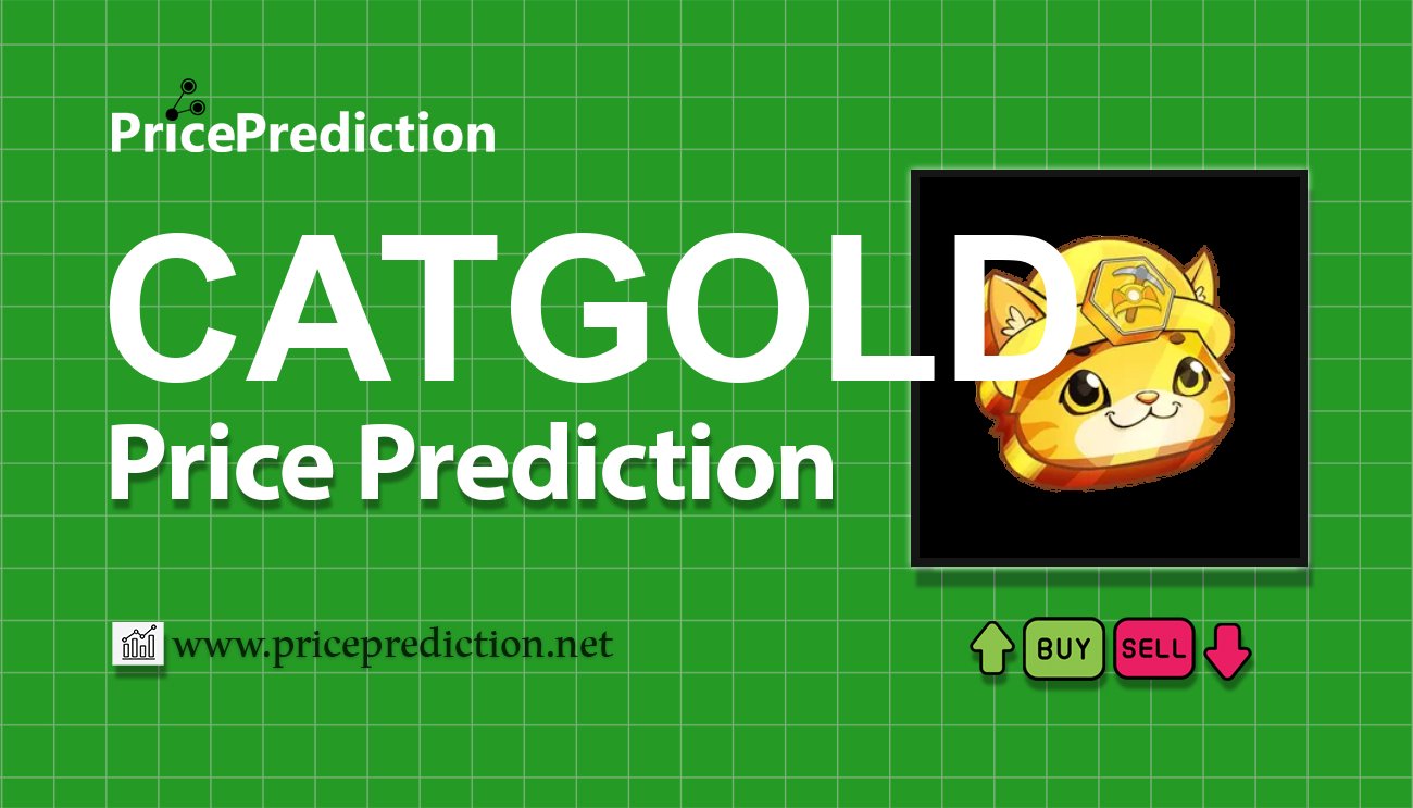 Cat Gold Miner Price Prediction 2025, 2030 | CATGOLD Price Forecast