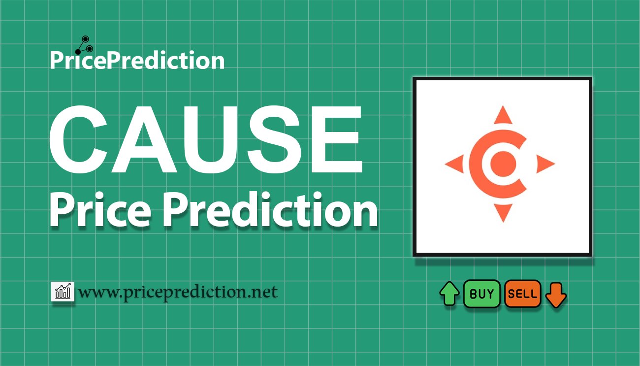 Causecoin Price Prediction 2025, 2030 | CAUSE Price Forecast