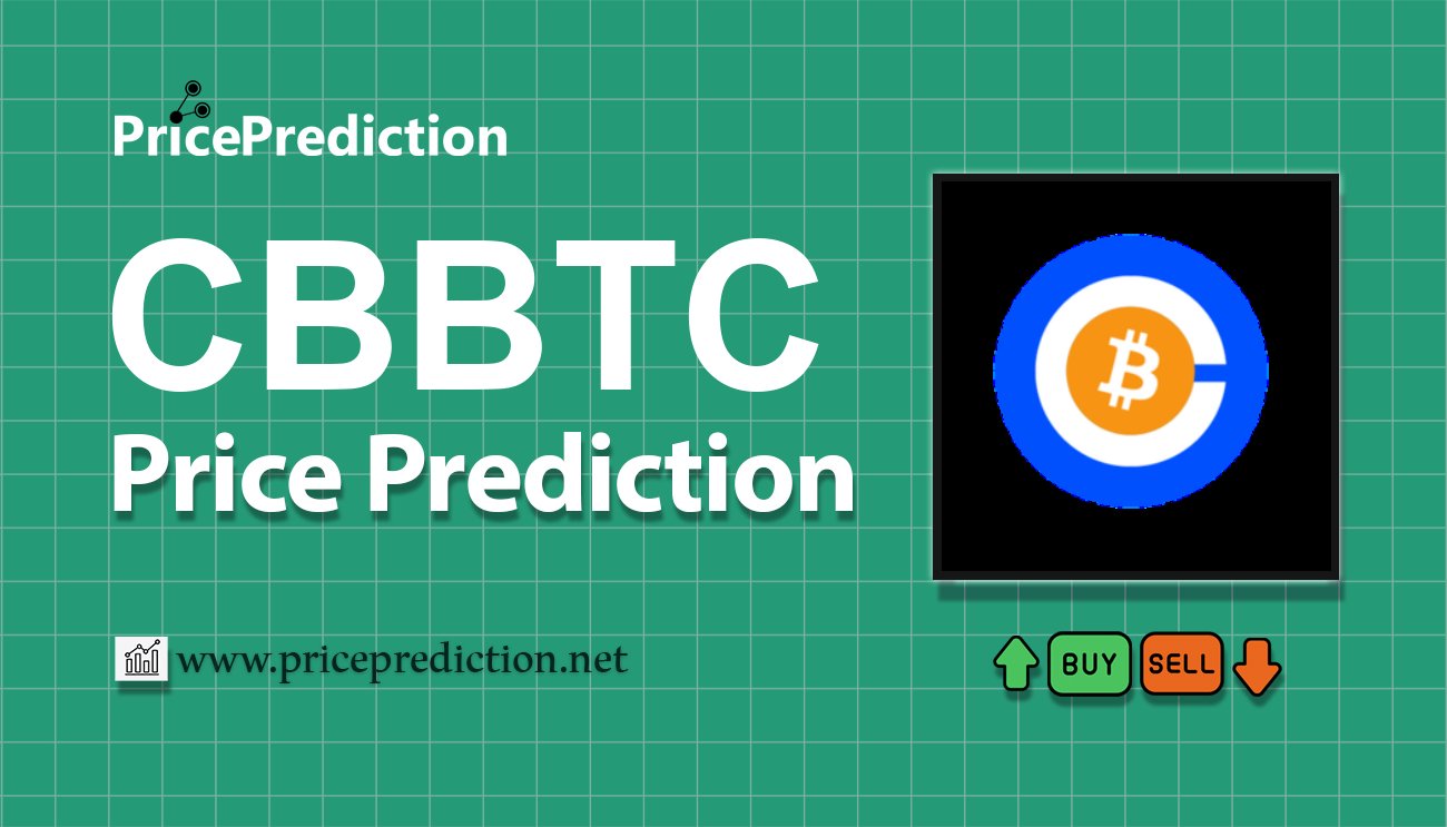 Pronostico Precio cbBTC (CBBTC) 2025, 2030 | Cotizacion cbBTC
