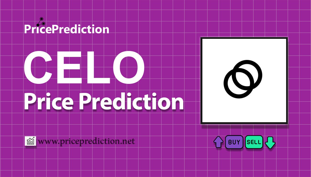 Celo Price Prediction 2025, 2030 | CELO Price Forecast