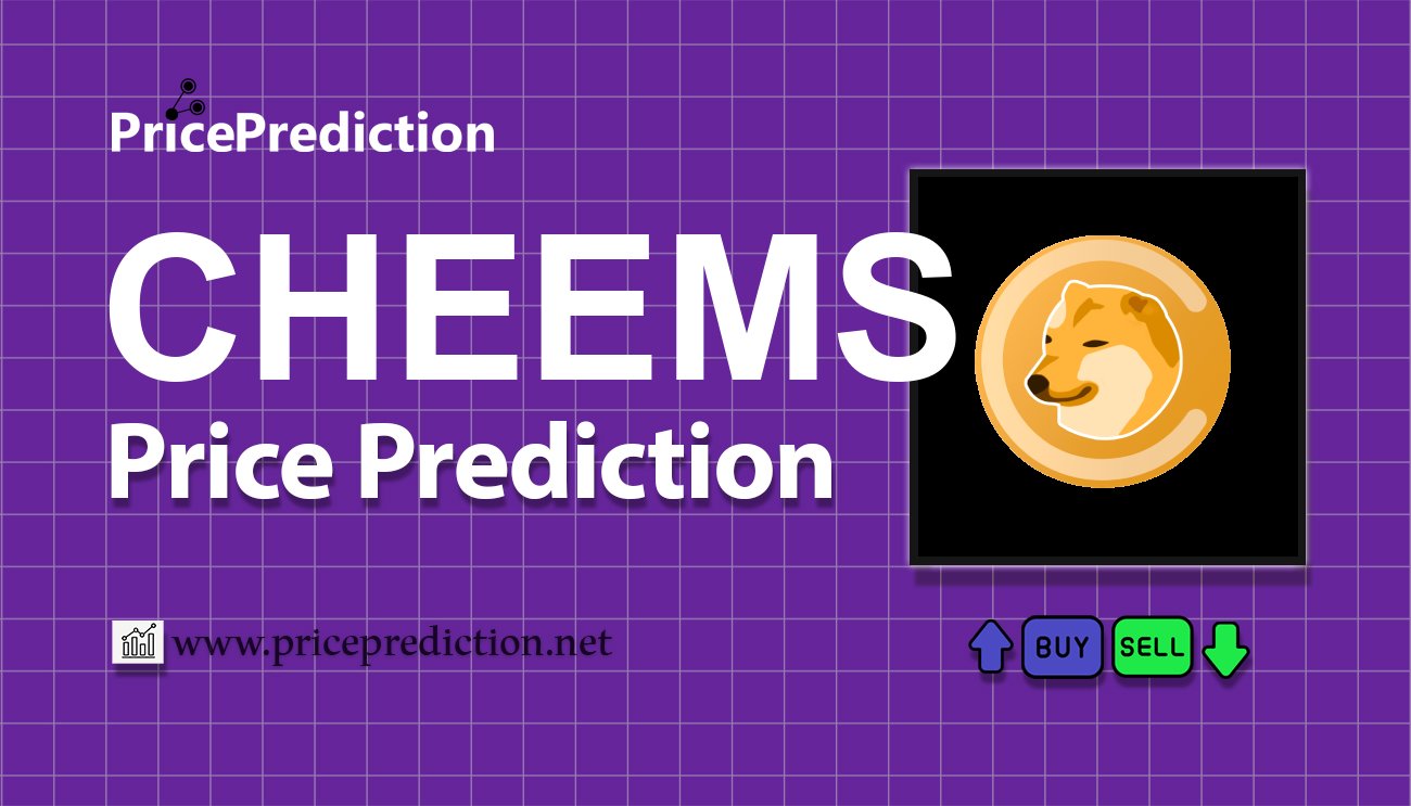 Prévision Cours Cheems (cheems.pet) (CHEEMS) pour 2025 et 2030