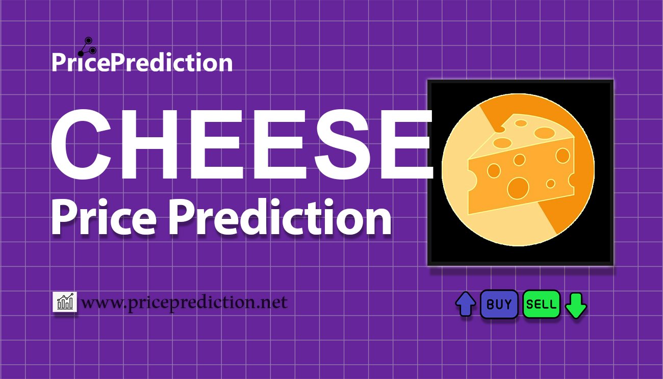 Cheese Kurs Prognose 2025, 2030 | CHEESE Prognose