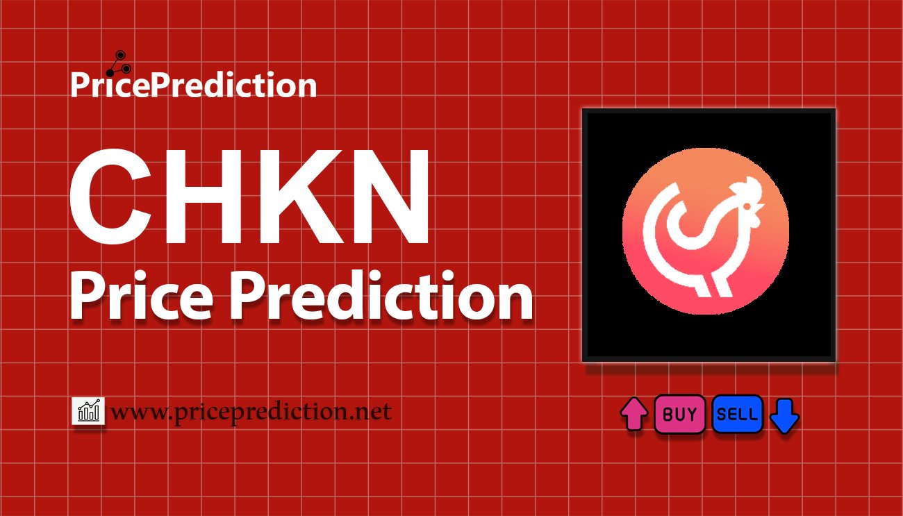 Chickencoin Price Prediction 2025, 2030 | CHKN Price Forecast