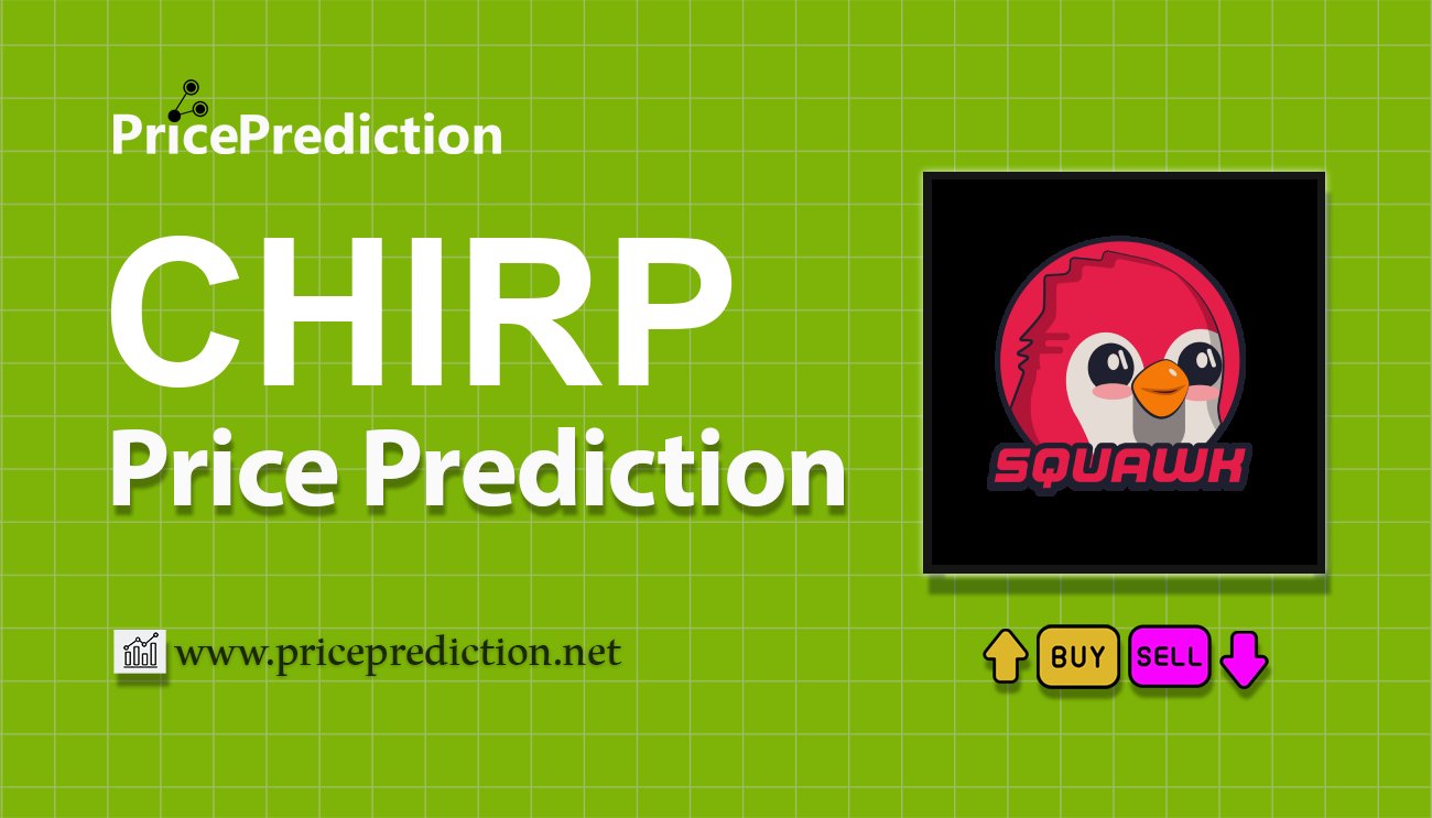 Pronostico Precio Chirp Finance (CHIRP) 2025, 2030 | Cotizacion Chirp Finance