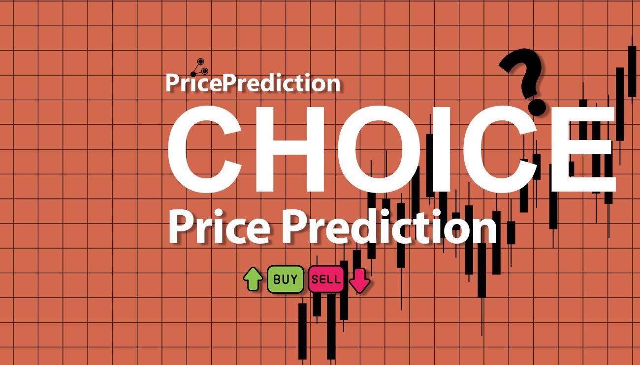 Choice Coin Kurs Prognose 2025, 2030 | CHOICE Prognose