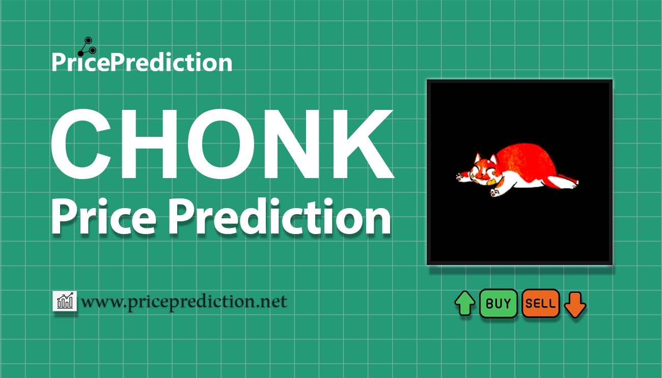 将来 Chonk The Cat 価格 予想 2025, 2030 | CHONK 暗号通貨 