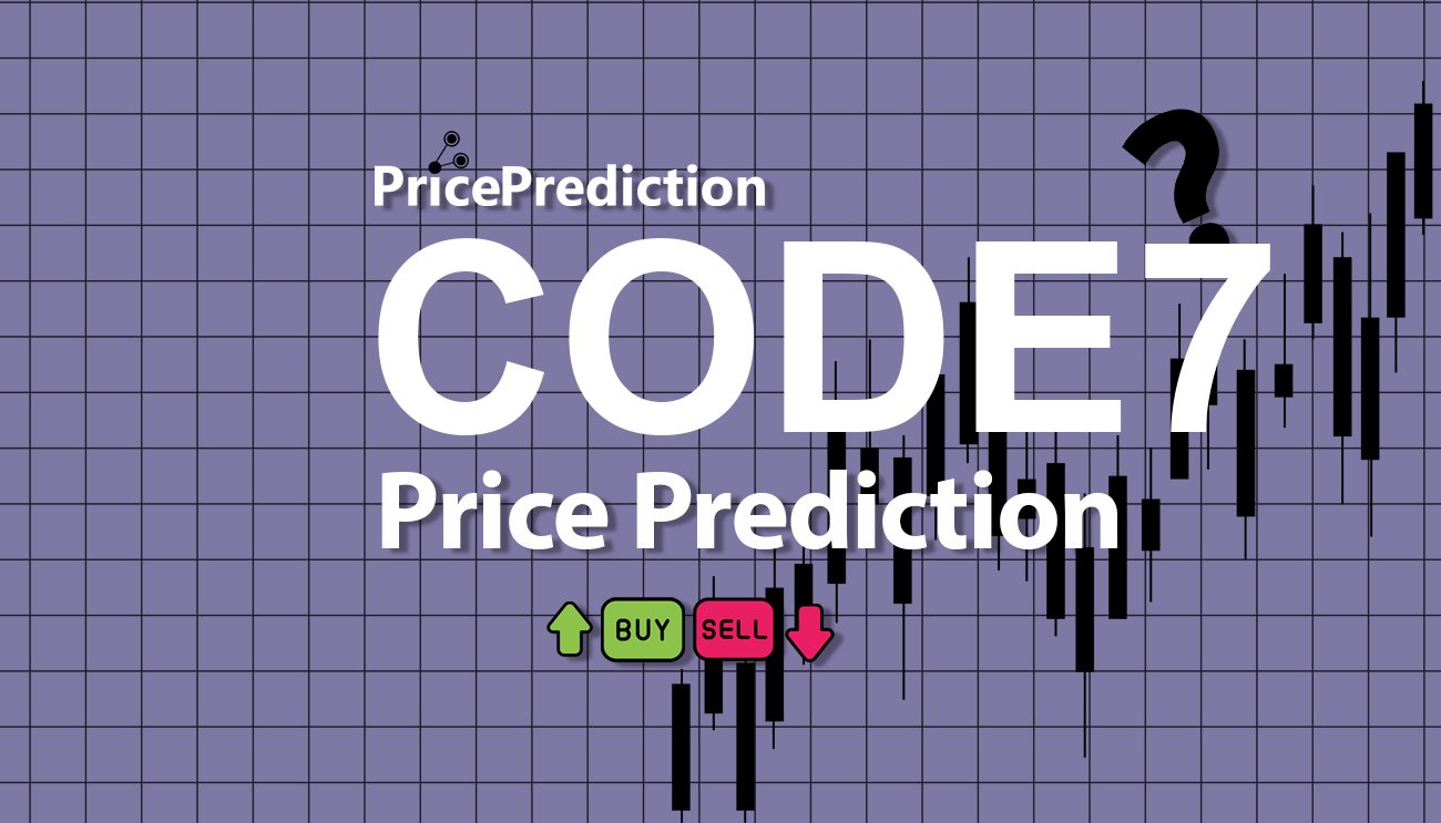 Previsão Code7  Para 2025, 2030 | CODE7 Criptomoeda Previsão