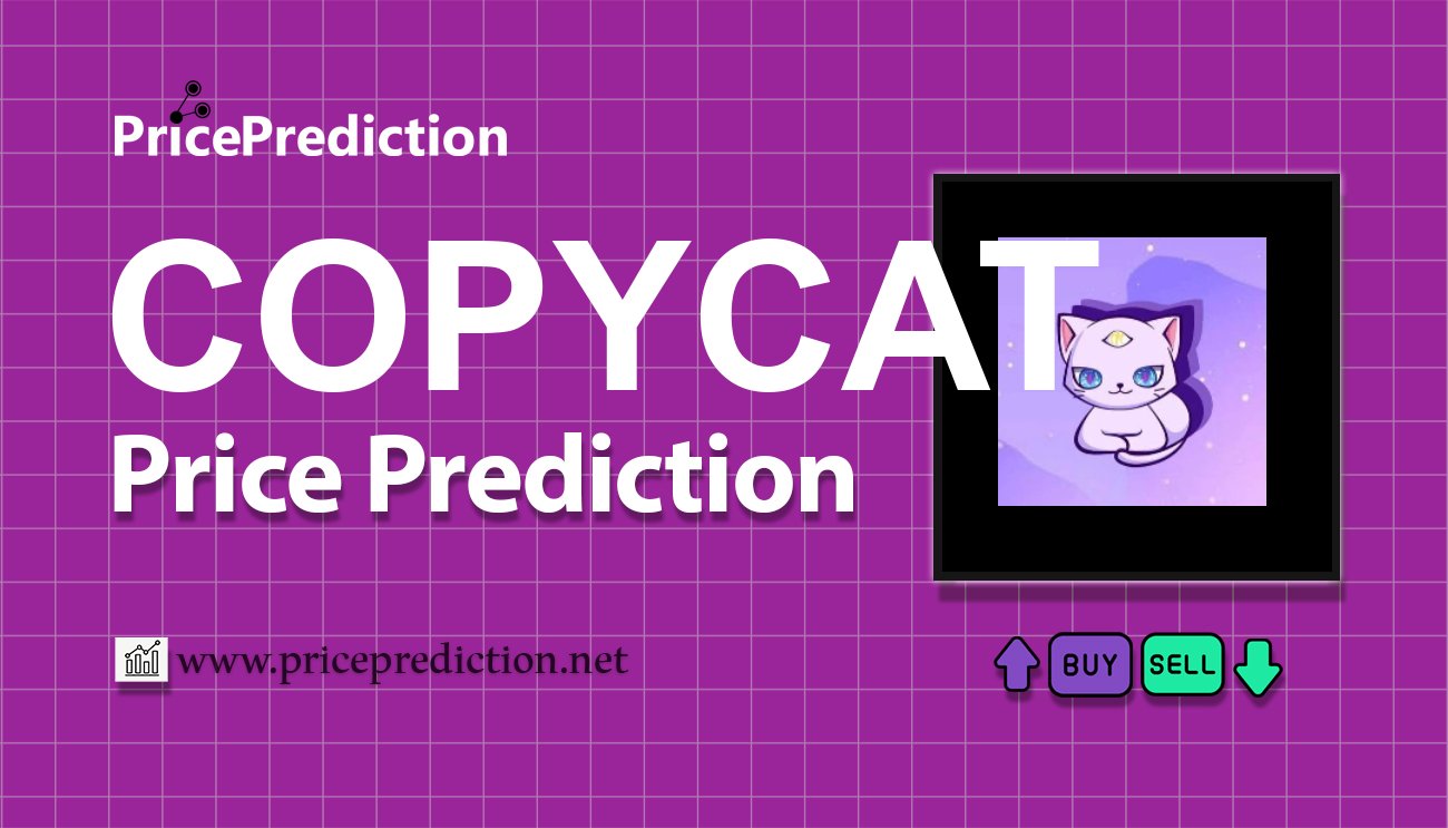 将来 Copycat Finance 価格 予想 2025, 2030 | COPYCAT 暗号通貨 