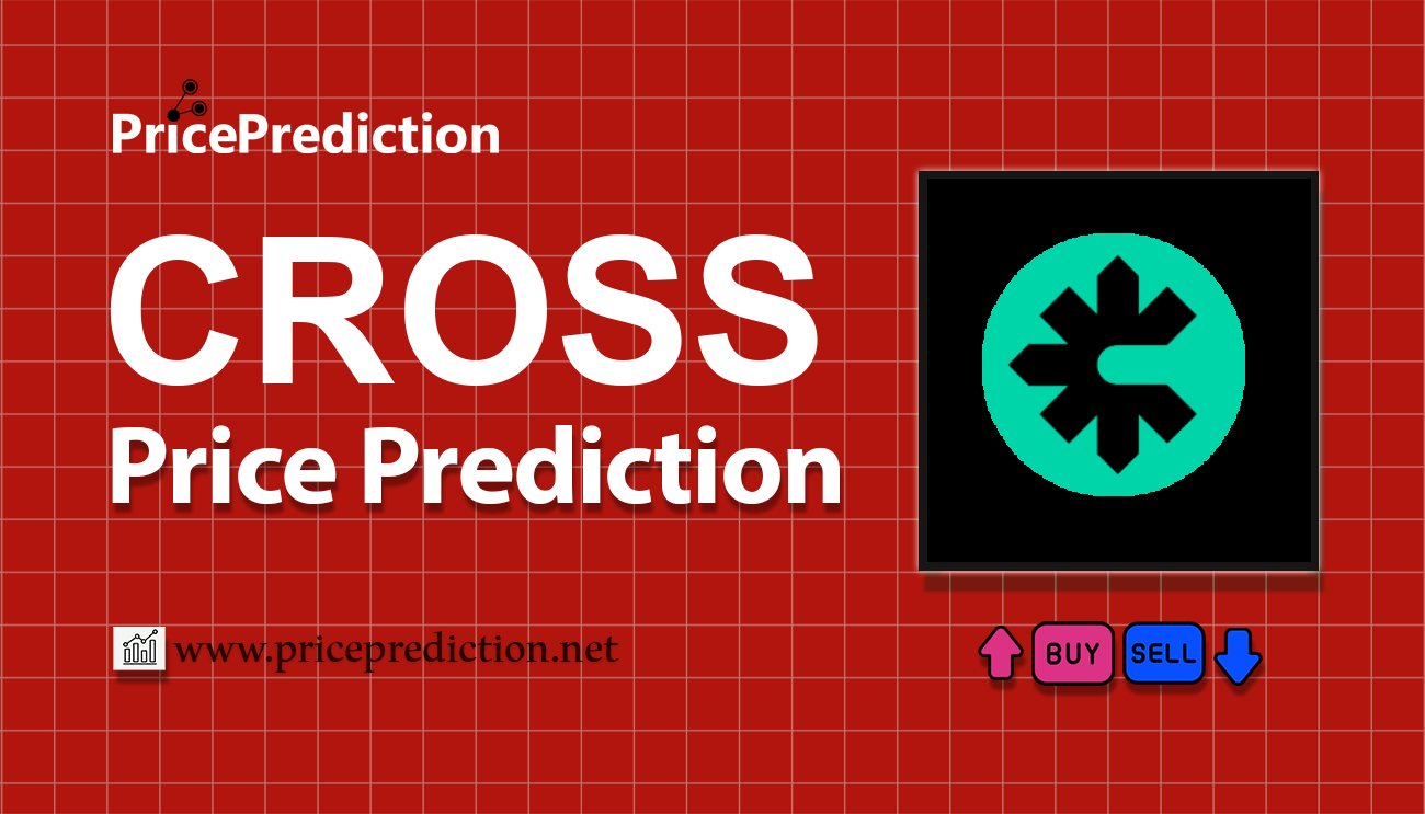 将来 CROSS 価格 予想 2025, 2030 | CROSS 暗号通貨 