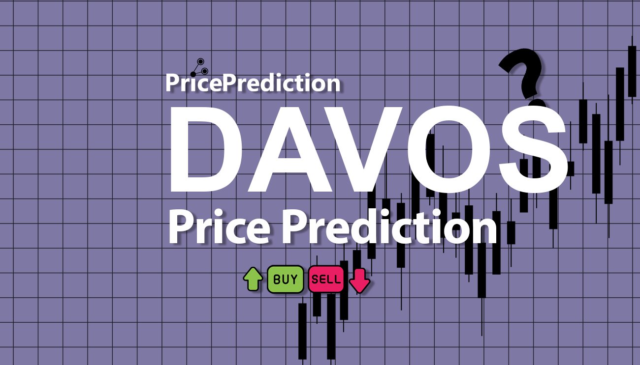 Pronostico Precio DAVOS (DAVOS) 2025, 2030 | Cotizacion DAVOS