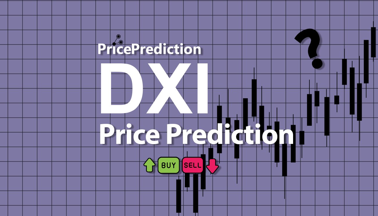 DAXCI Price Prediction 2025, 2030 | DXI Price Forecast