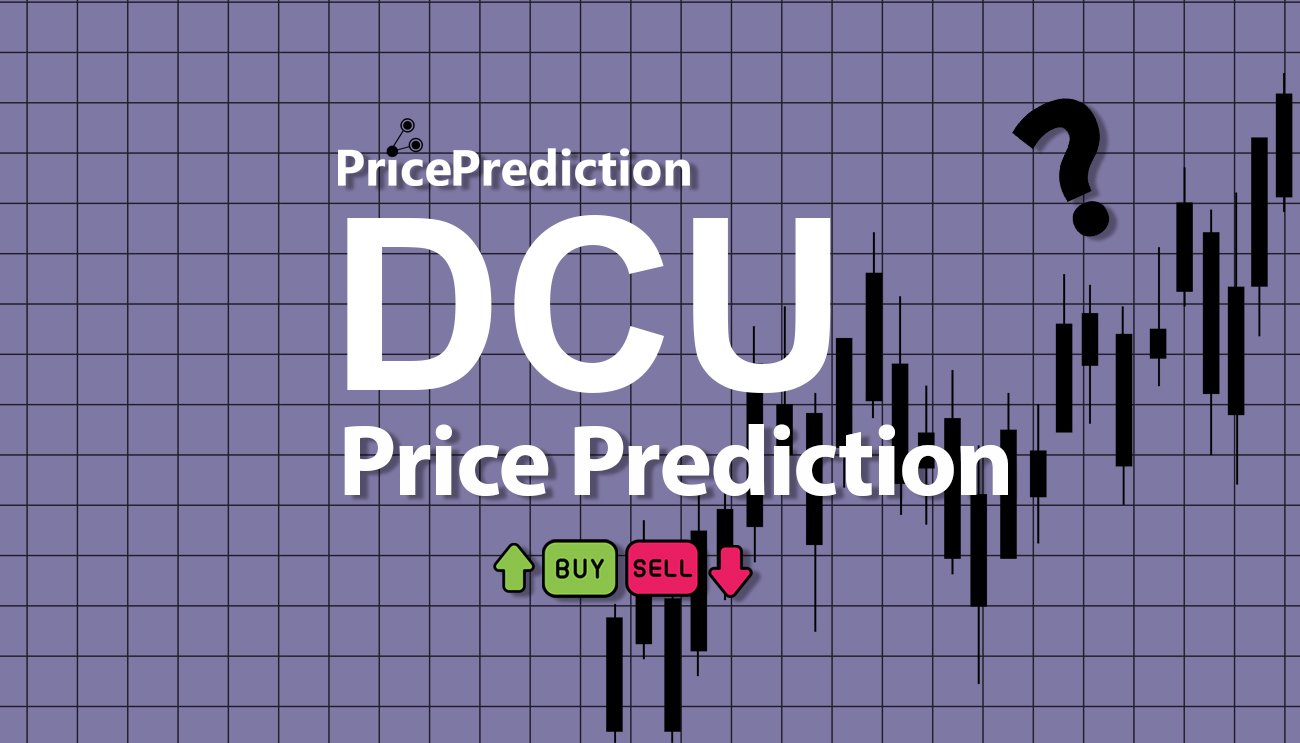 Previsão DecentralizedUnited  Para 2025, 2030 | DCU Criptomoeda Previsão