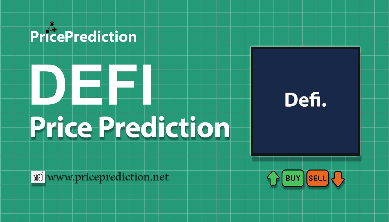 DeFi Price Prediction 2025, 2030 | DEFI Price Forecast