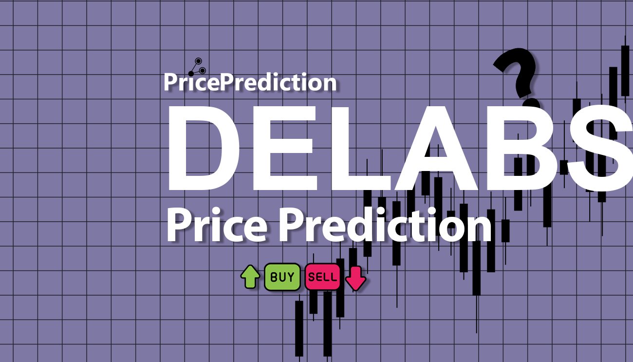 Delabs Games Price Prediction 2025, 2030 | DELABS Price Forecast