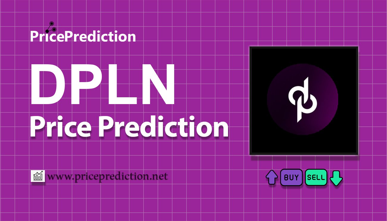 DePlan Price Prediction 2025, 2030 | DPLN Price Forecast