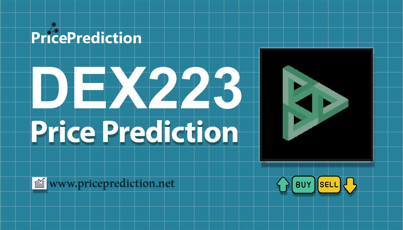 DEX223 Koers Verwachting 2025, 2030 | DEX223 Koers Verwachting