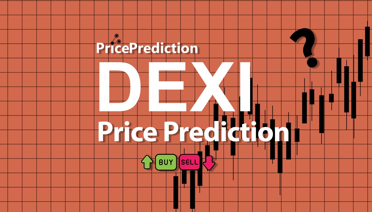Pronostico Precio Dexioprotocol (DEXI) 2025, 2030 | Cotizacion Dexioprotocol