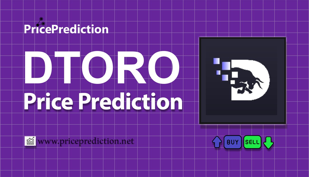 dextoro Price Prediction 2025, 2030 | DTR Price Forecast