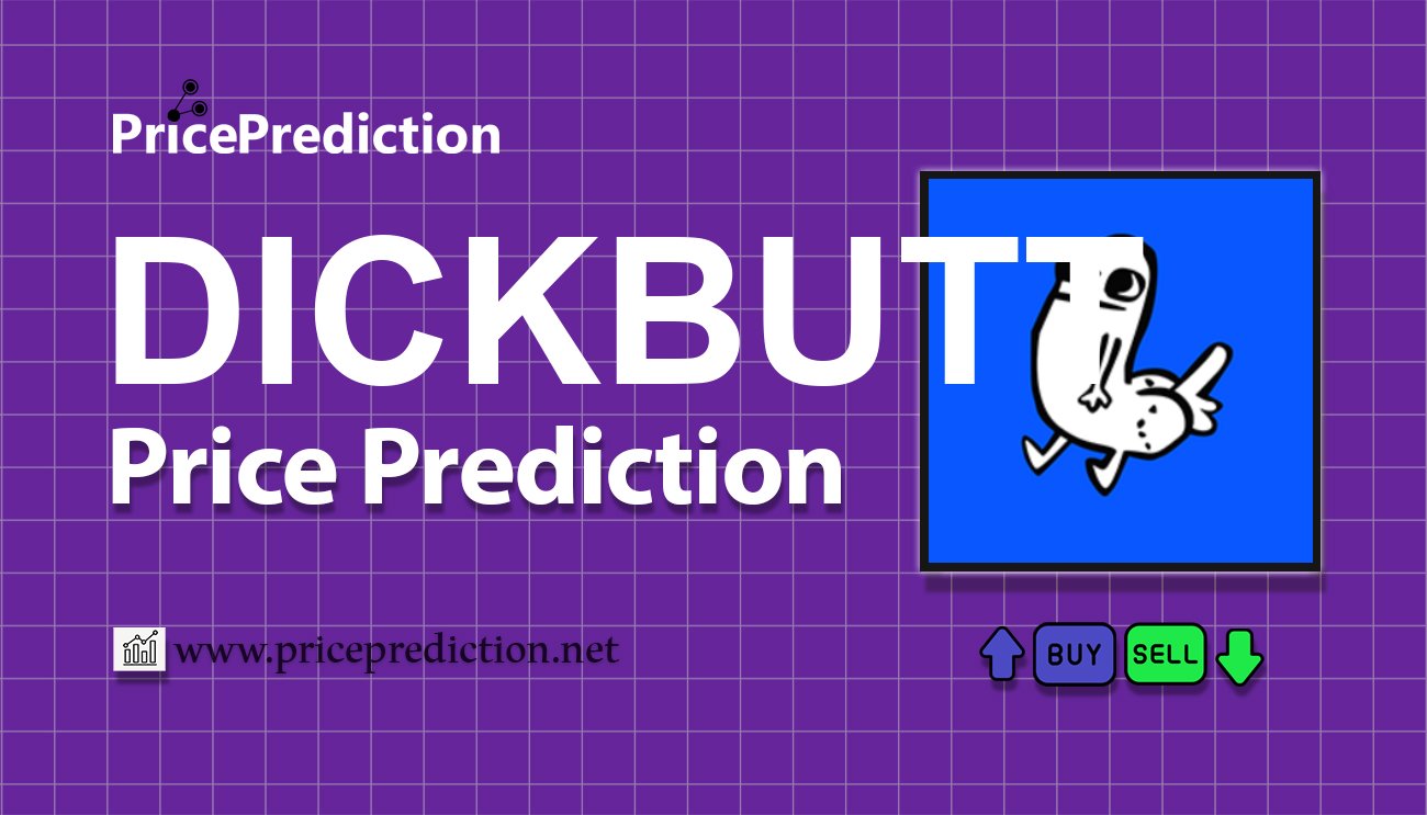 Previsioni Dickbutt Valore 2025, 2030 | Prezzo DICKBUTT Previsioni