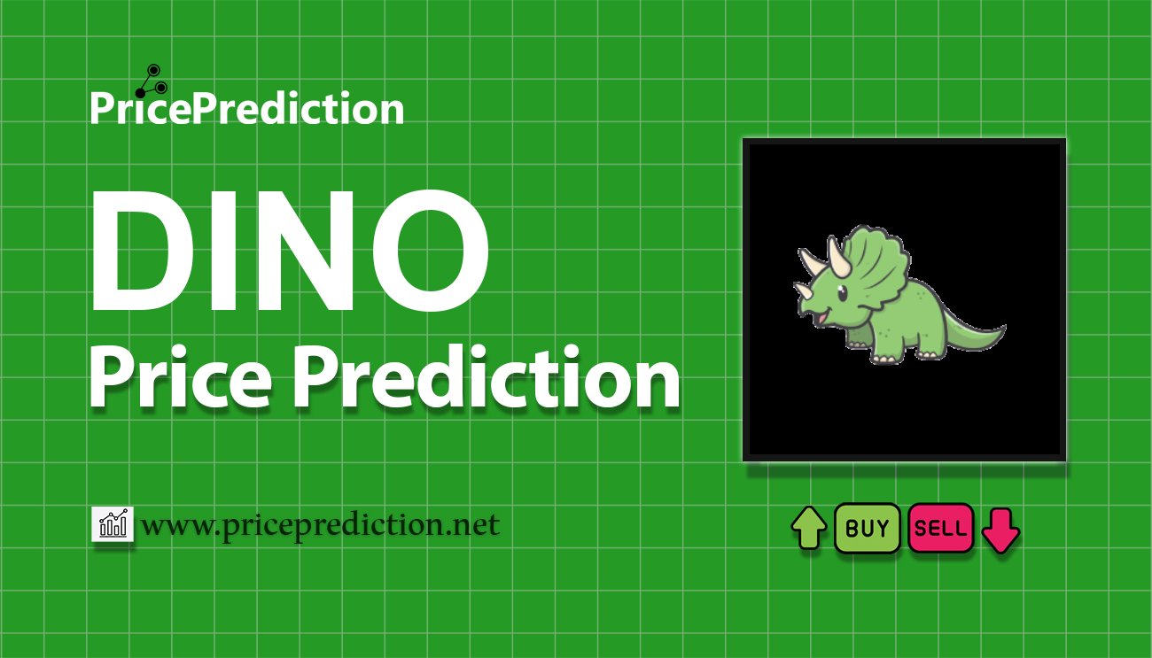 DinoLFG Price Prediction 2025, 2030 | DINO Price Forecast