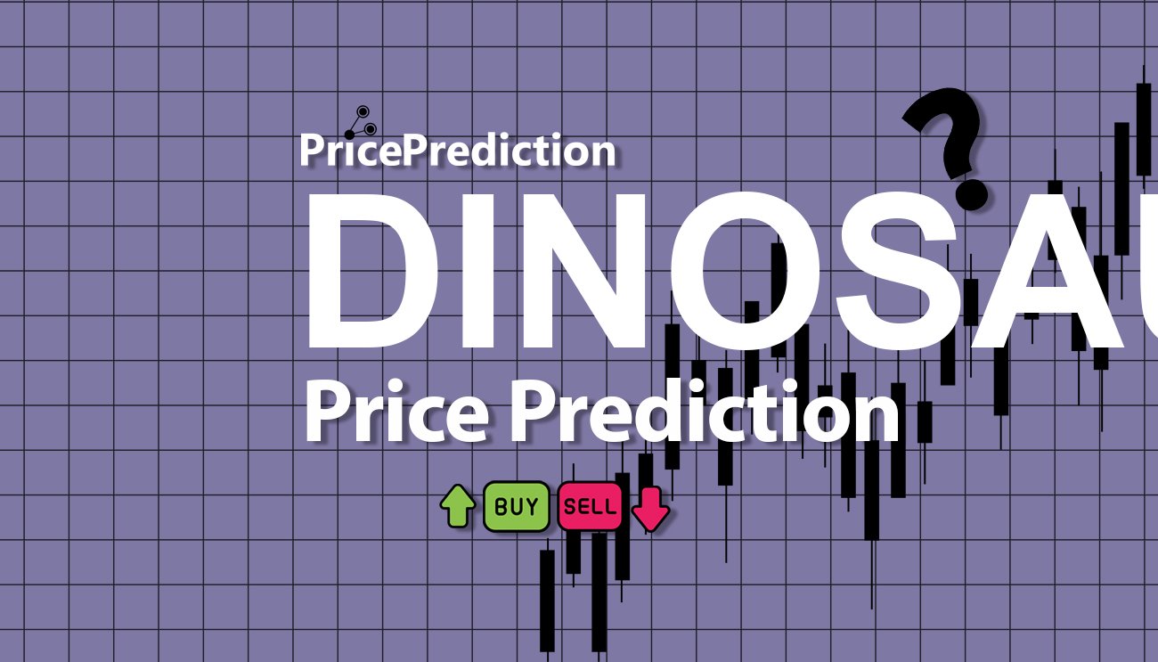 Dinosaur Koers Verwachting 2025, 2030 | DINOSAUR Koers Verwachting