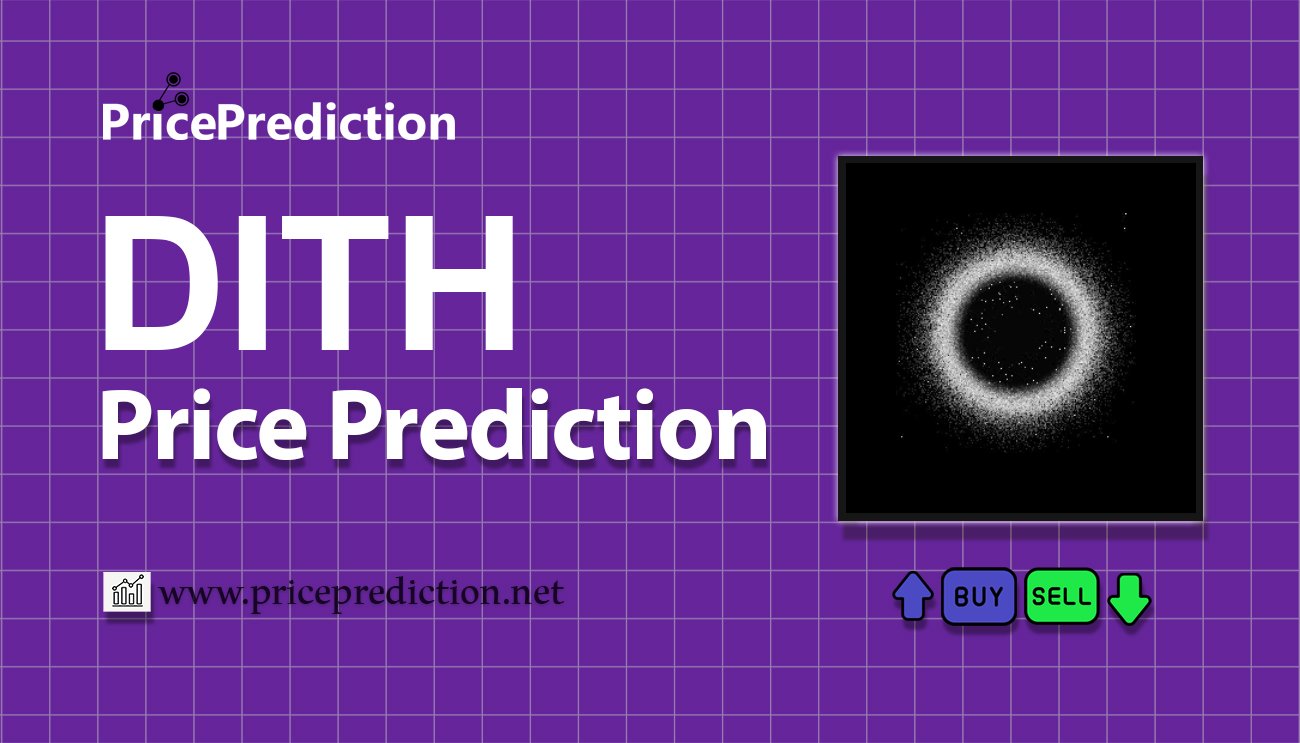 Previsioni Dither AI Valore 2025, 2030 | Prezzo DITH Previsioni