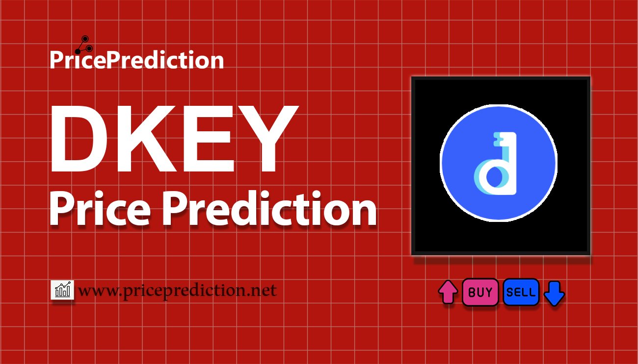 DKEY BANK Fiyat Tahmini 2025, 2030 | DKEY Fiyat Tahmini
