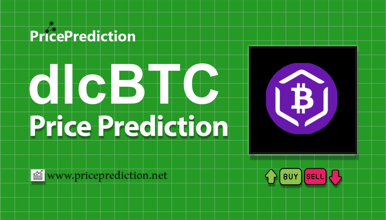 dlcBTC Price Prediction 2025, 2030 | dlcBTC Price Forecast