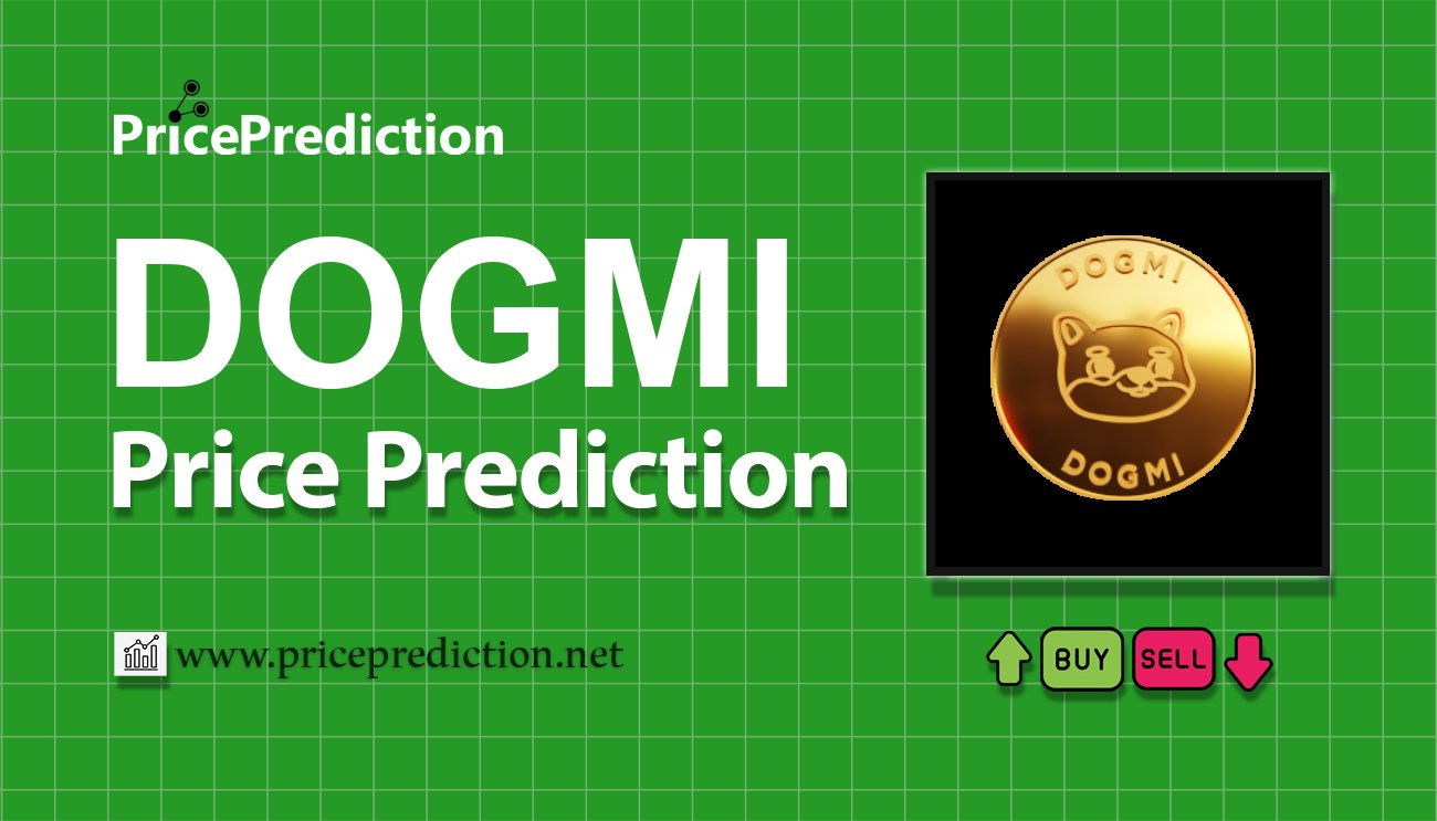 DOGMI Price Prediction 2025, 2030 | DOGMI Price Forecast