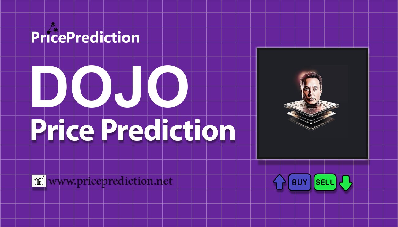 DOJO Fiyat Tahmini 2025, 2030 | DOJO Fiyat Tahmini