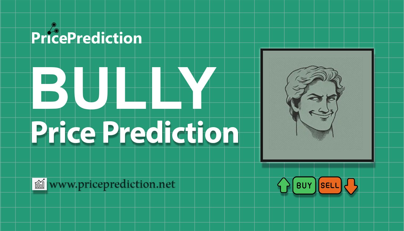 Dolos The Bully Price Prediction 2025, 2030 | BULLY Price Forecast