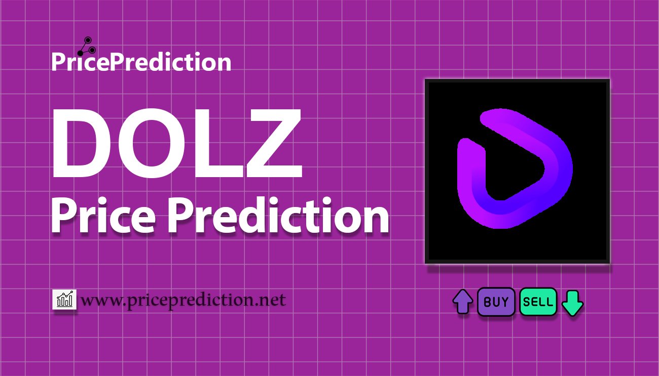 DOLZ Price Prediction 2025, 2030 | DOLZ Price Forecast