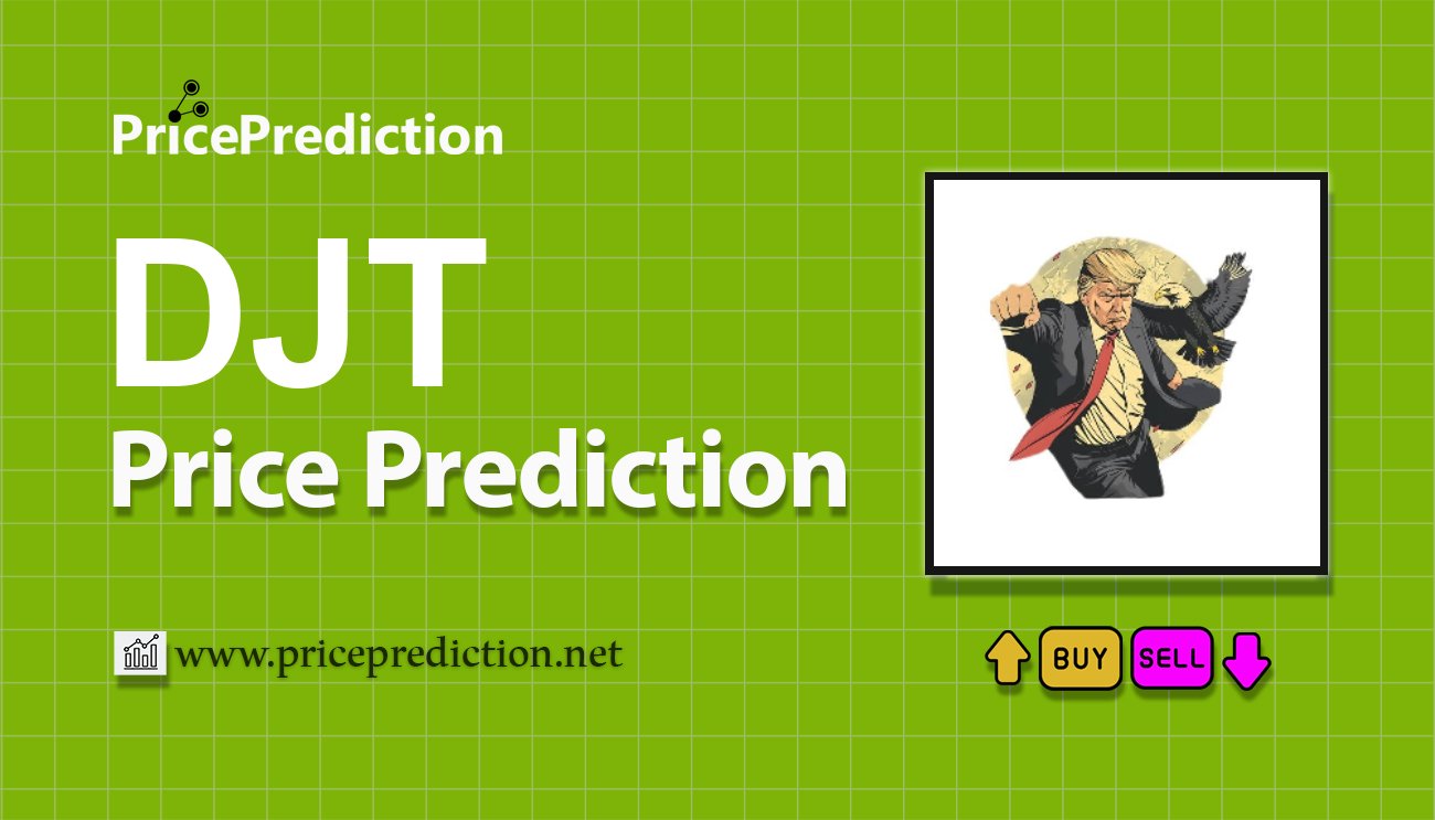 将来 Donald J Trump 価格 予想 2025, 2030 | DJT 暗号通貨 
