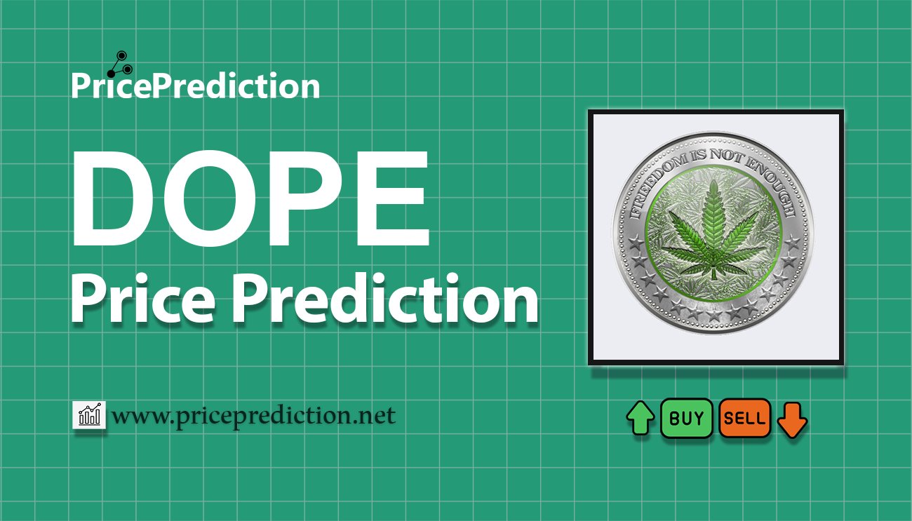 DOPE Coin Price Prediction 2025, 2030 | DOPE Price Forecast