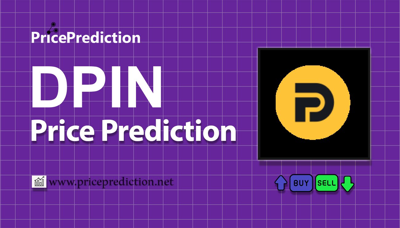 Previsão DPIN  Para 2025, 2030 | DPN Criptomoeda Previsão