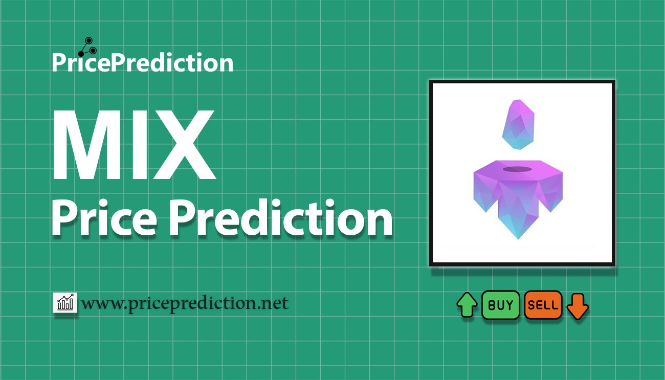 Previsão DSC Mix  Para 2025, 2030 | MIX Criptomoeda Previsão
