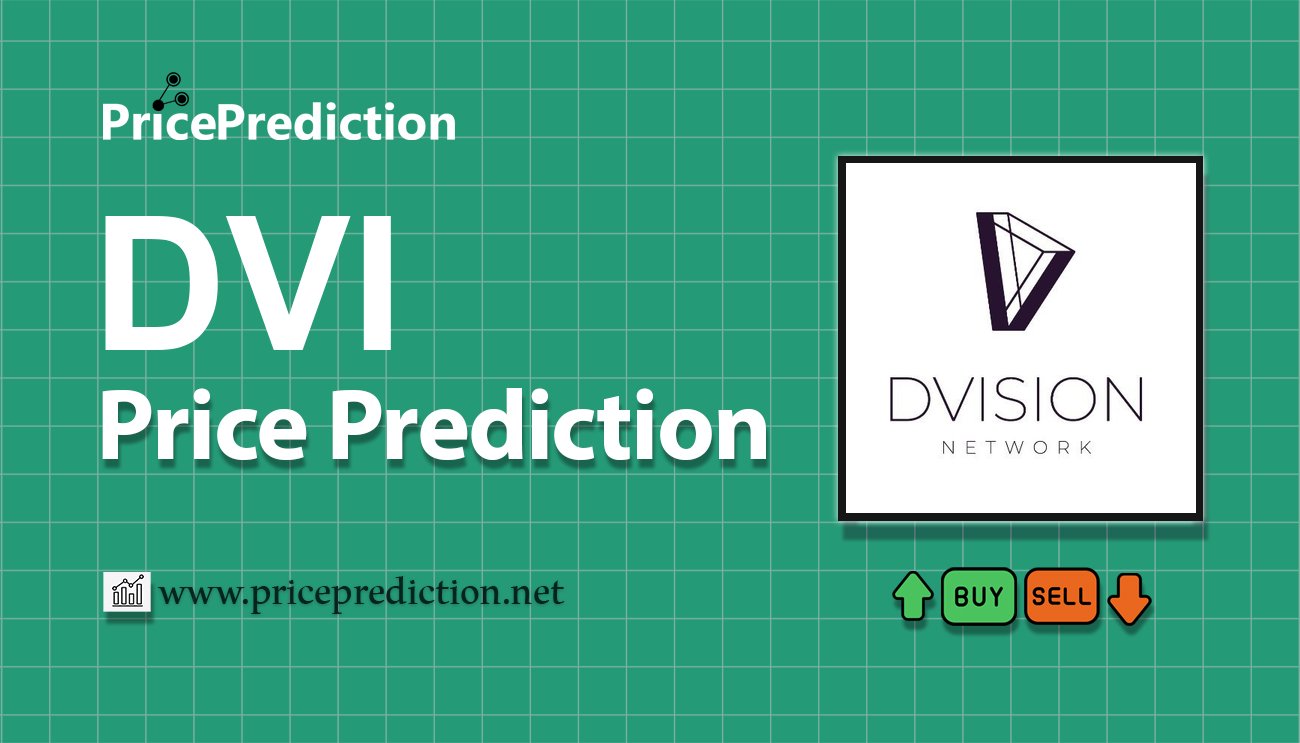 Dvision Network Price Prediction 2025, 2030 | DVI Price Forecast