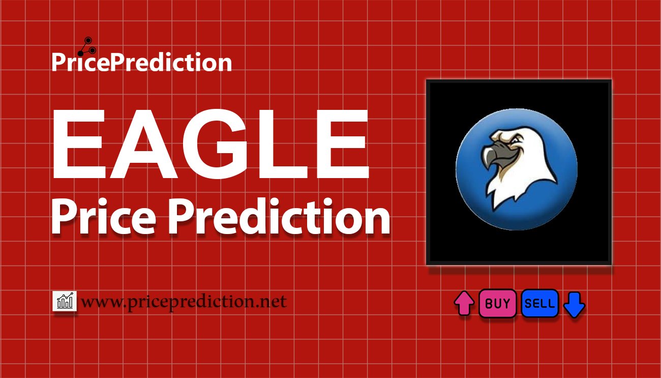 EAGLE INU Price Prediction 2025, 2030 | EAGLE Price Forecast