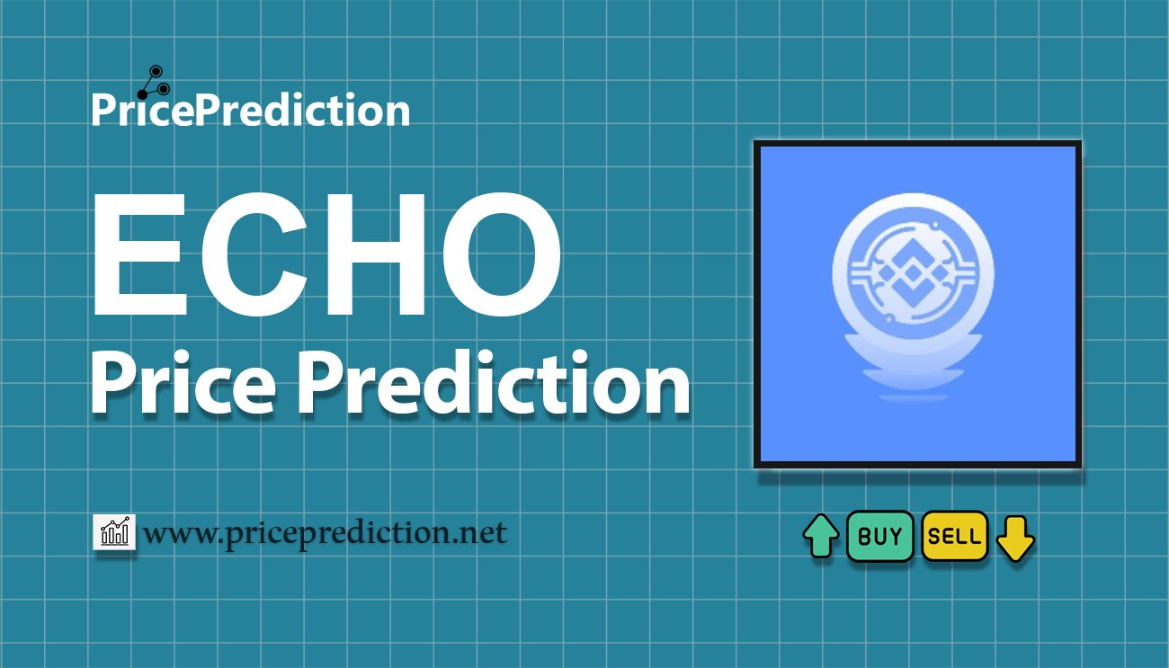 Previsão ECHO BOT  Para 2025, 2030 | ECHO Criptomoeda Previsão