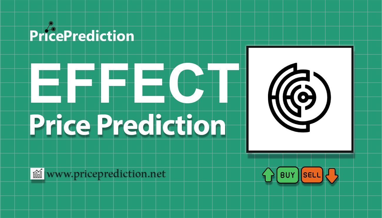 Effect AI [New] Koers Verwachting 2025, 2030 | EFFECT Koers Verwachting