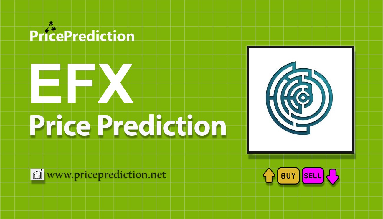 Effect Network Price Prediction 2025, 2030 | EFX Price Forecast