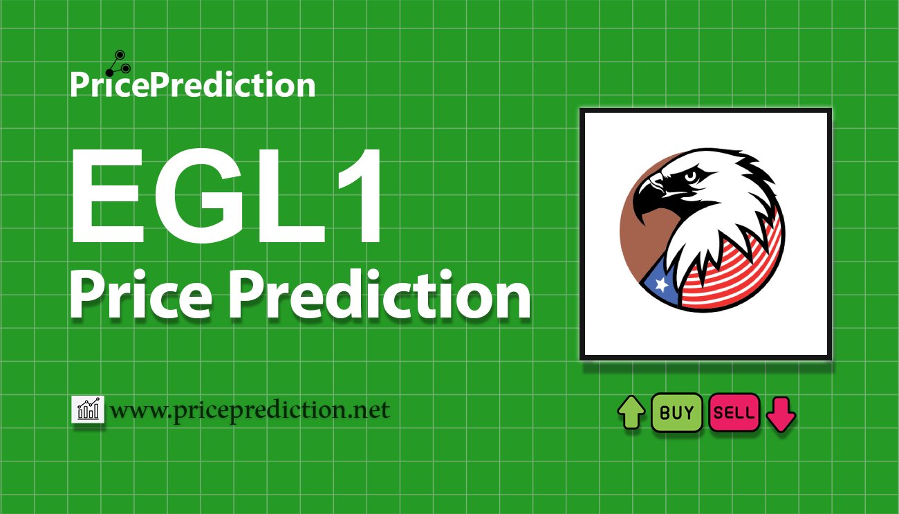 将来 EGL1 価格 予想 2025, 2030 | EGL1 暗号通貨 