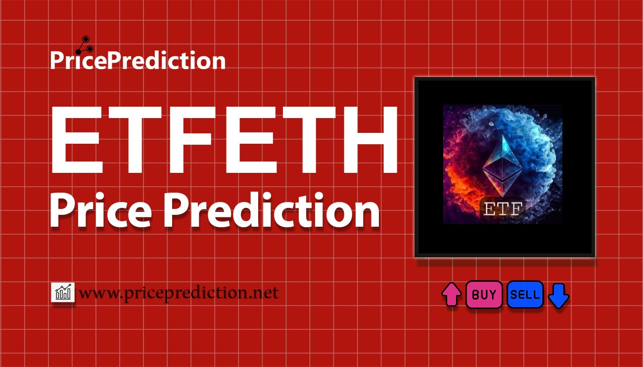 Pronostico Precio ETFETH (ETFETH) 2025, 2030 | Cotizacion ETFETH