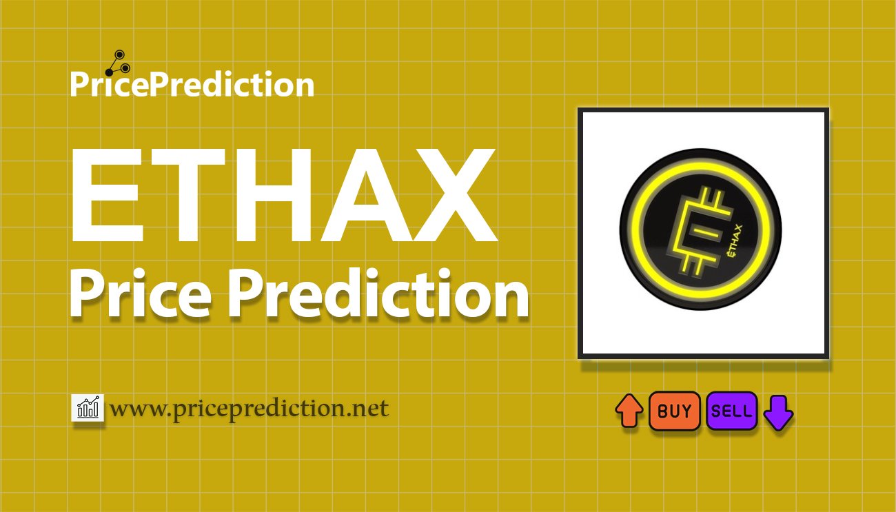 ETHAX Koers Verwachting 2025, 2030 | ETHAX Koers Verwachting